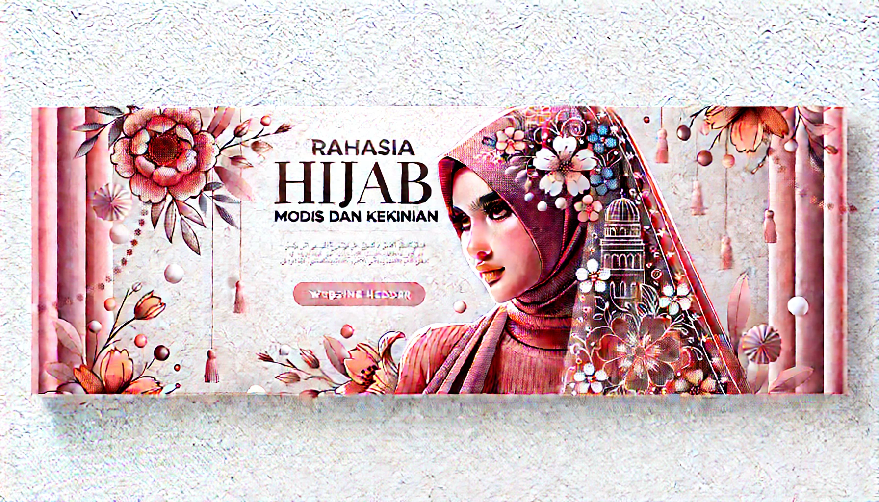 Rahasia Hijab Modis dan Kekinian